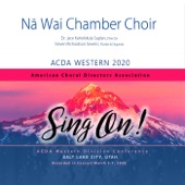 ACDA Western Conference 2020 Na Wai Chamber Choir (Live) artwork