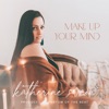 Make up Your Mind - Single