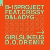 Girls Like Us (feat. Crissy D & Lady G) [D.O.D Remix] - Single, 2021