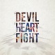 THE DEVIL THE HEART & THE FIGHT cover art