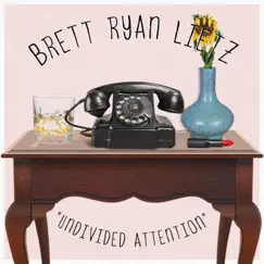 Undivided Attention - Single by Brett Ryan Lietz album reviews, ratings, credits