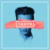 Trxye - EP album lyrics, reviews, download