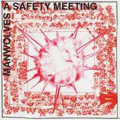 A Safety Meeting by Manwolves album reviews, ratings, credits