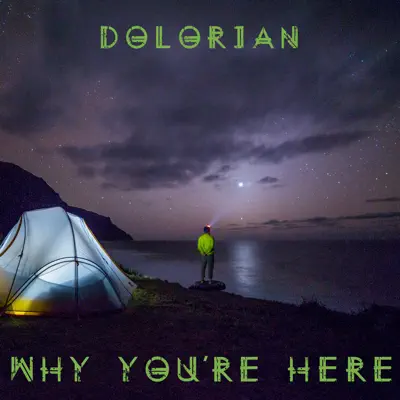 Why You're Here - Single - Dolorian