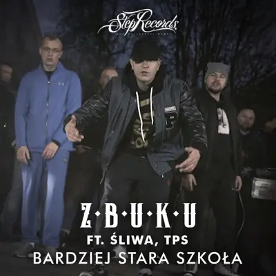 Bardziej stara szkoła (feat. Śliwa, TPS) - Single - Z.B.U.K.U