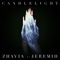 Candlelight (feat. Jeremih) - Zhavia Ward lyrics