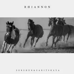 Rhiannon - Single by Sershen&Zaritskaya album reviews, ratings, credits