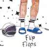 Flip Flops - Single album lyrics, reviews, download