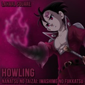 Howling (From "Nanatsu no Taizai Imashime no Fukkatsu") [feat. omar1up] artwork