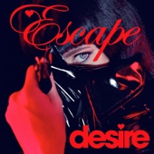 Desire - Escape (Instrumental)