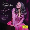 Anna Netrebko - Live At The Metropolitan Opera