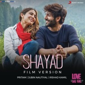 Pritam - Shayad (Film Version) (From "Love Aaj Kal")