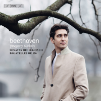 Yevgeny Sudbin - Beethoven: 6 Bagatelles & Piano Sonatas Nos. 31 & 32 artwork