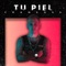 Tu Piel - Fransoss lyrics