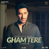 Harbhajan Mann - Gham Tere - Single artwork