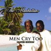 Men Cry Too - The Manhattans