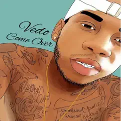 Come Over - Single by VEDO album reviews, ratings, credits