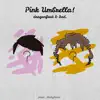 Pink Umbrella! (feat. Sad.) - Single album lyrics, reviews, download