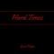 Hard Times - Zack Paden lyrics
