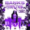 Banks B4 Christmas (ChopNotSlop Remix) [ChopNotSlop Remix] - EP album lyrics, reviews, download