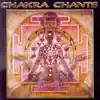 Chakra Chants album lyrics, reviews, download