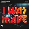 I Was Made (Extended Mix) song lyrics