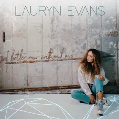 Better Now / Without Me - Single by Lauryn Evans album reviews, ratings, credits