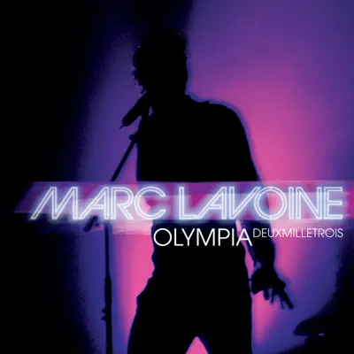 Olympia Deuxmilletrois (Live) - Marc Lavoine