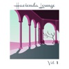 Hacienda Lounge, Vol. 1, 2019