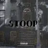 Stoop (feat. Sarieon Los & Unstableethesage) - Single album lyrics, reviews, download
