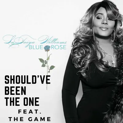 Should've Been the One (feat. The Game) - Single - LaToiya Williams