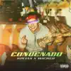 Condenado - Single album lyrics, reviews, download