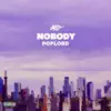 Nobody (feat. PopLord) - Single album lyrics, reviews, download