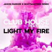 Light my Fire (feat. Carl) [Jason Parker X Bootmasters Remix] artwork