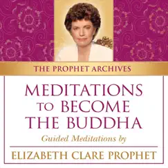 Meditations to Become the Buddha by Elizabeth Clare Prophet album reviews, ratings, credits