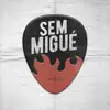 Sem Migué - Single album lyrics, reviews, download