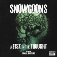 A Fist In The Thought by Snowgoons & Savage Brothers album reviews, ratings, credits