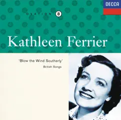 Kathleen Ferrier Vol. 8 - Blow the Wind Southerly by Kathleen Ferrier album reviews, ratings, credits