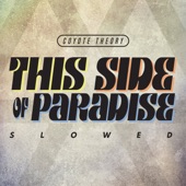 This Side of Paradise (slowed) artwork