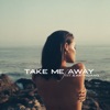 Take Me Away (feat. EARTHGANG) - Single