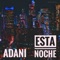 Esta Noche - Adani lyrics