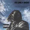 Its Only Right (feat. Skywalker Og & Nino) - Single album lyrics, reviews, download
