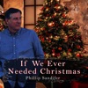 If We Ever Needed Christmas - Single