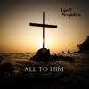 All to Him - Single