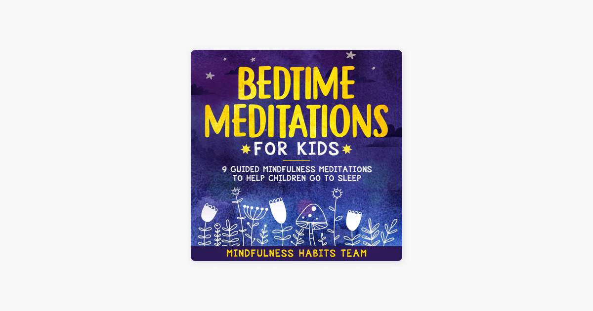 ‎Bedtime Meditations for Kids: Nine Guided Mindfulness Meditations to ...