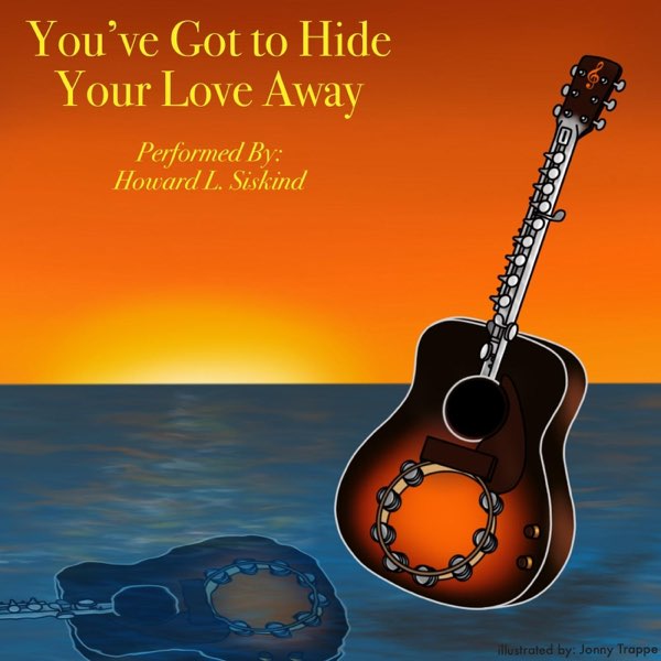 You Ve Got To Hide Your Love Away Single De Howard L Siskind En Apple Music