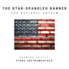The Star-Spangled Banner - Single album lyrics, reviews, download
