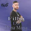 Filha Da Dona Maria - Single album lyrics, reviews, download