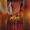 Hell No (feat. Smoove G Da General) - Single album lyrics, reviews, download