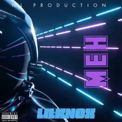 Meh! - Single by Lilknox album reviews, ratings, credits